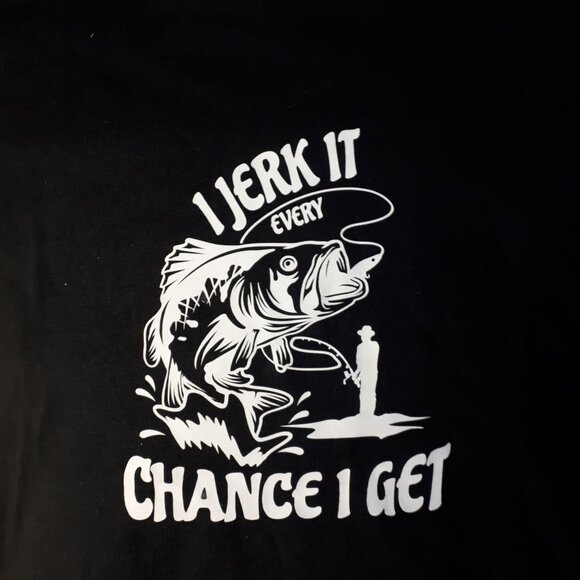 "I Jerk It Every Chance I Get" Crew Neck T-Shirt - Picture 1 of 4
